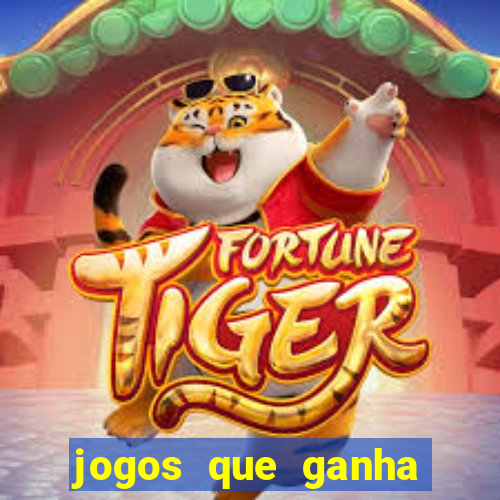 jogos que ganha dinheiro ao se cadastrar